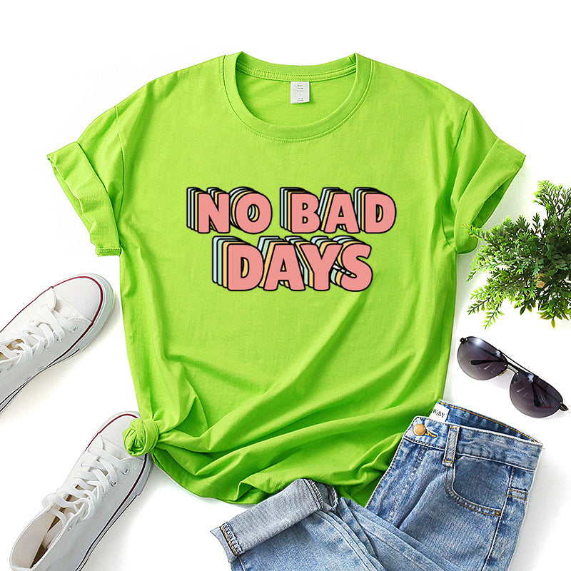 No bad days women t-shirts - Zalixer