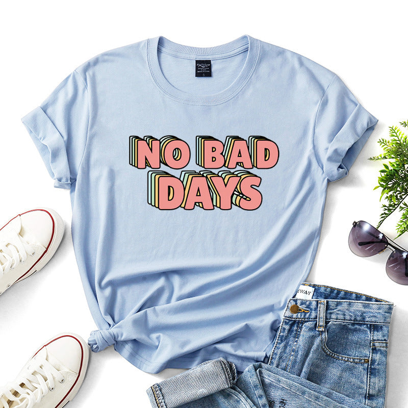 No bad days women t-shirts - Zalixer