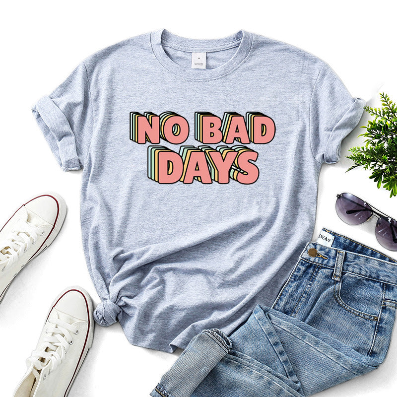 No bad days women t-shirts - Zalixer